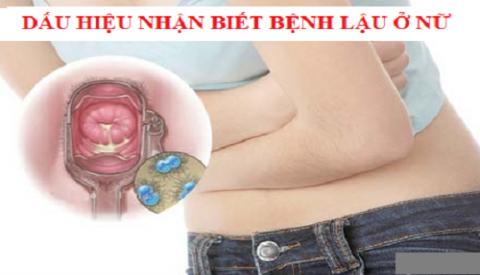 Mách bạn cách nhận biết dấu hiệu bệnh lậu ở nữ giới